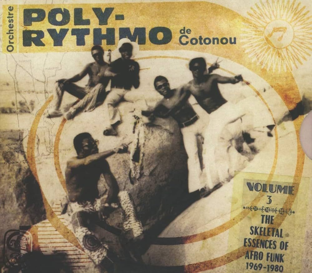 Album cover: Orchestre Poly-Rythmo de Cotonou, The Skeletal Essences of Afro Funk 1969 to 1980.